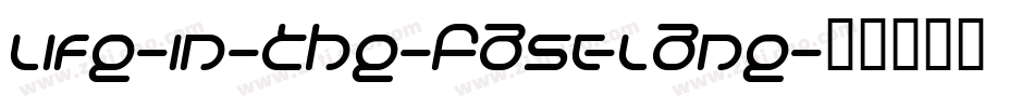 Life-In-The-Fast-Lane字体转换