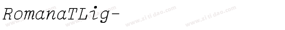 RomanaTLig字体转换