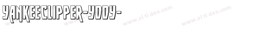 YankeeClipper-yddY字体转换