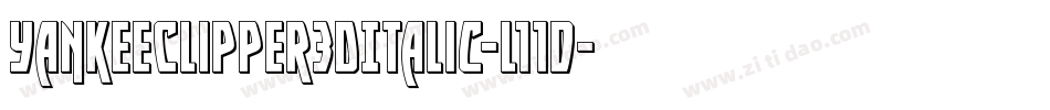 YankeeClipper3DItalic-l11d字体转换