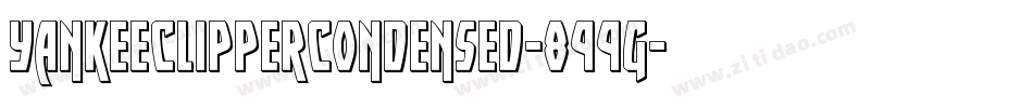 YankeeClipperCondensed-899g字体转换