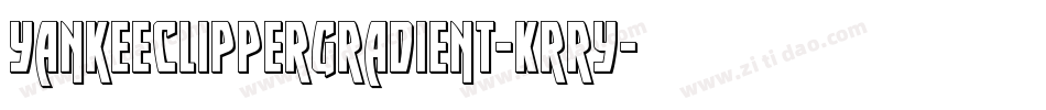 YankeeClipperGradient-Krry字体转换