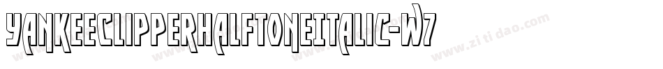 YankeeClipperHalftoneItalic-w77x字体转换