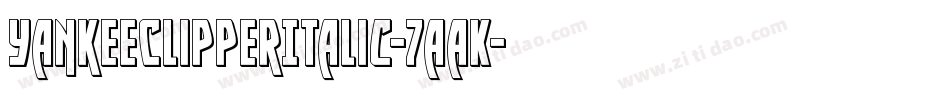 YankeeClipperItalic-7aaK字体转换