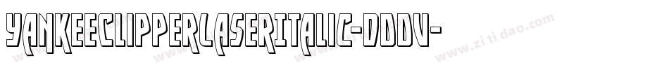 YankeeClipperLaserItalic-dDDV字体转换 YankeeClipperLaserItalic-dDDV字体转换