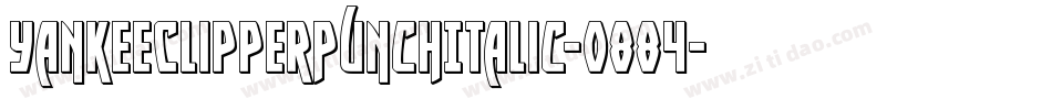 YankeeClipperPunchItalic-o884字体转换