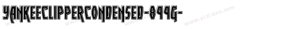 YankeeClipperCondensed-899g字体转换