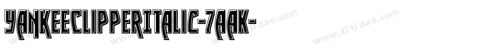 YankeeClipperItalic-7aaK字体转换