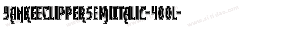 YankeeClipperSemiItalic-400l字体转换