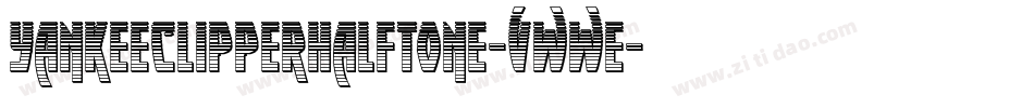 YankeeClipperHalftone-vwwE字体转换