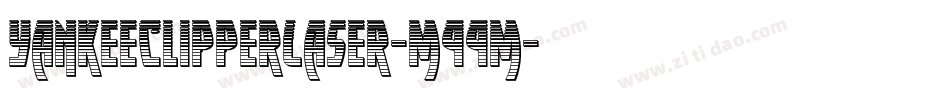 YankeeClipperLaser-m99m字体转换 YankeeClipperLaser-m99m字体转换