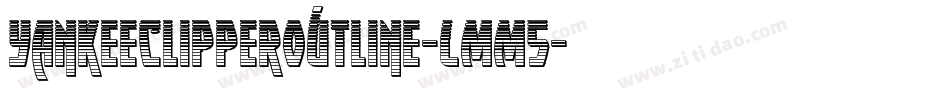YankeeClipperOutline-LMM5字体转换
