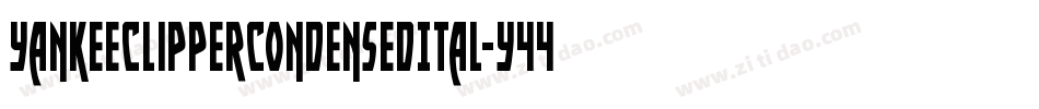 YankeeClipperCondensedItal-Y44O字体转换