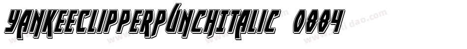 YankeeClipperPunchItalic-o884字体转换
