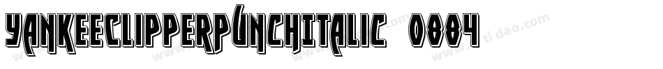 YankeeClipperPunchItalic-o884字体转换