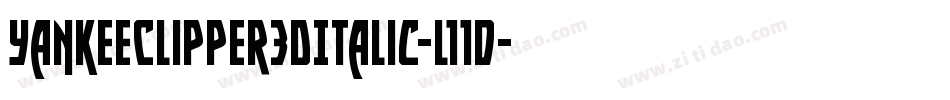YankeeClipper3DItalic-l11d字体转换