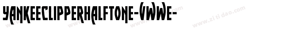 YankeeClipperHalftone-vwwE字体转换