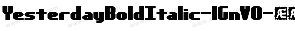 YesterdayBoldItalic-1GnV0字体转换
