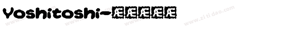 Yoshitoshi字体转换