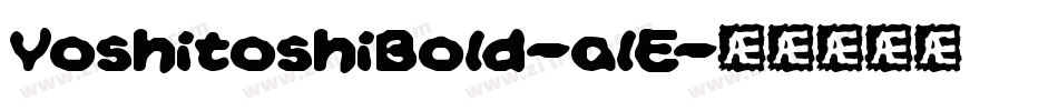 YoshitoshiBold-alE字体转换