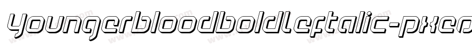 YoungerbloodBoldLeftalic-pXeO字体转换 YoungerbloodBoldLeftalic-pXeO字体转换