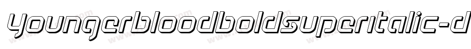 YoungerbloodBoldSuperItalic-DvRR字体转换