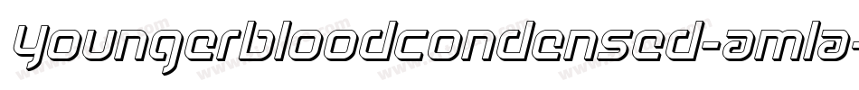 YoungerbloodCondensed-AMlA字体转换 YoungerbloodCondensed-AMlA字体转换