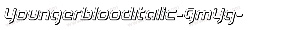 YoungerbloodItalic-GmYg字体转换 YoungerbloodItalic-GmYg字体转换