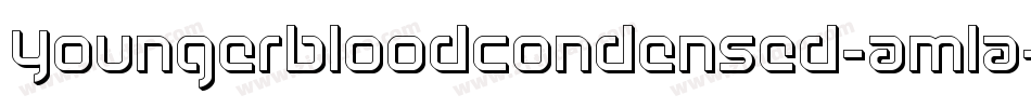 YoungerbloodCondensed-AMlA字体转换 YoungerbloodCondensed-AMlA字体转换