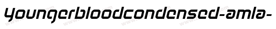 YoungerbloodCondensed-AMlA字体转换 YoungerbloodCondensed-AMlA字体转换