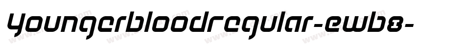 YoungerbloodRegular-EwB8字体转换