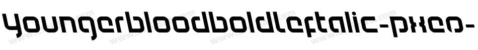 YoungerbloodBoldLeftalic-pXeO字体转换 YoungerbloodBoldLeftalic-pXeO字体转换