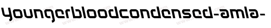 YoungerbloodCondensed-AMlA字体转换 YoungerbloodCondensed-AMlA字体转换