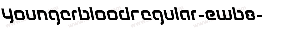 YoungerbloodRegular-EwB8字体转换
