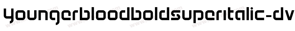 YoungerbloodBoldSuperItalic-DvRR字体转换