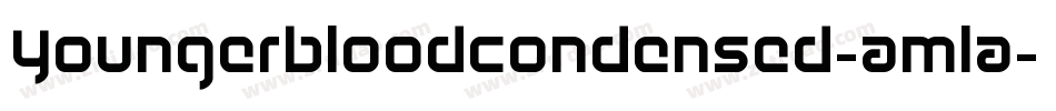 YoungerbloodCondensed-AMlA字体转换 YoungerbloodCondensed-AMlA字体转换