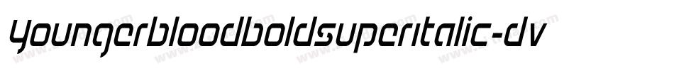 YoungerbloodBoldSuperItalic-DvRR字体转换