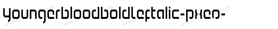 YoungerbloodBoldLeftalic-pXeO字体转换 YoungerbloodBoldLeftalic-pXeO字体转换