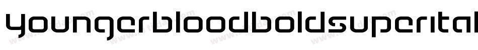 YoungerbloodBoldSuperItalic-DvRR字体转换