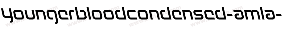 YoungerbloodCondensed-AMlA字体转换 YoungerbloodCondensed-AMlA字体转换