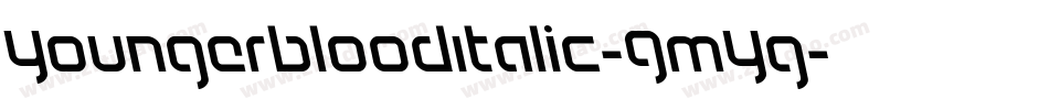 YoungerbloodItalic-GmYg字体转换 YoungerbloodItalic-GmYg字体转换