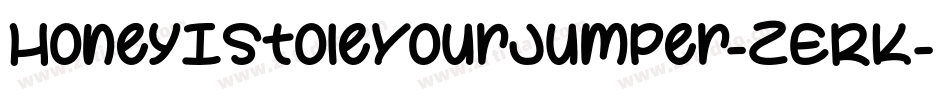 HoneyIStoleYourJumper-ZERK字体转换