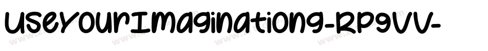 UseYourImaginationg-Rp9VV字体转换