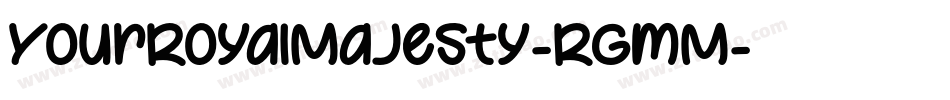 YourRoyalMajesty-RGmM字体转换