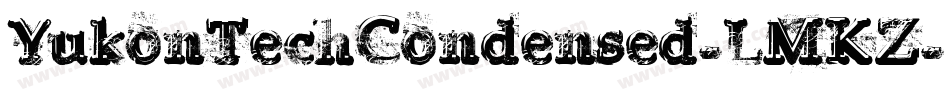 YukonTechCondensed-LMKZ字体转换