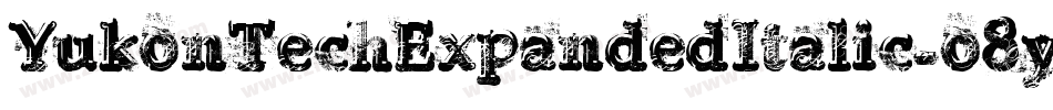 YukonTechExpandedItalic-o8y0字体转换