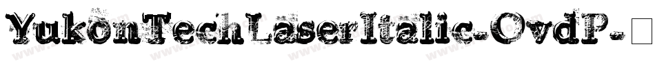 YukonTechLaserItalic-OvdP字体转换
