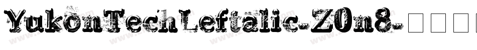 YukonTechLeftalic-Z0n8字体转换