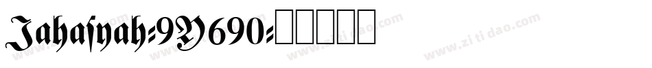Jahasyah-9Y690字体转换
