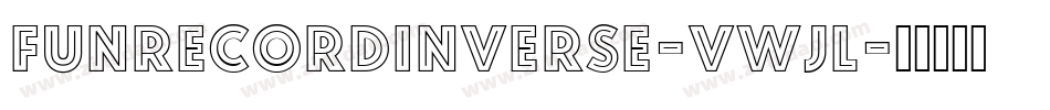 FunrecordInverse-Vwjl字体转换